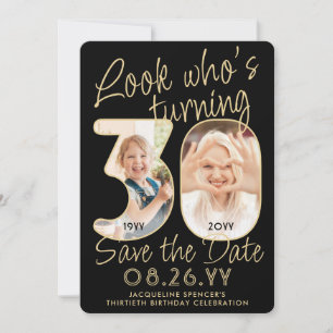 Save The Date Regardez qui a 30 ans Fête d'anniversaire avec 2 p
