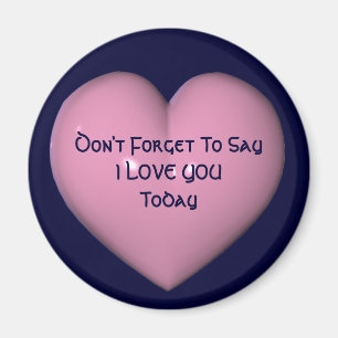 Say I Love You Pink Heart Magnet