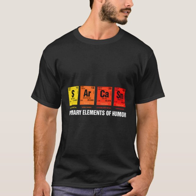 Science T-shirt Sarcasme S Ar Ca Sm Élément princi (Devant)