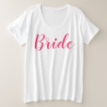 Script T-Shirt Blanc Plus Grosse Mariée<br><div class="desc">T-shirt blanc mariée plus taille avec texte en script rose</div>