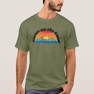 Se concentrer sur le bien | T-Shirt Inspirant des