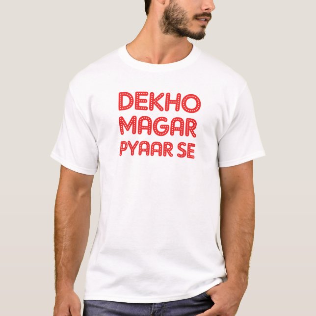 Se de Dekho Magar Pyaar de T-shirt de concepteur (Devant)