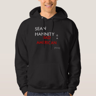 SEAN HANNITY EST un MAUVAIS (pensez) SWEAT - SHIRT