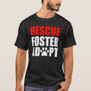 Secourir Foster Adopter Le T-shirt Animaux Pour L'