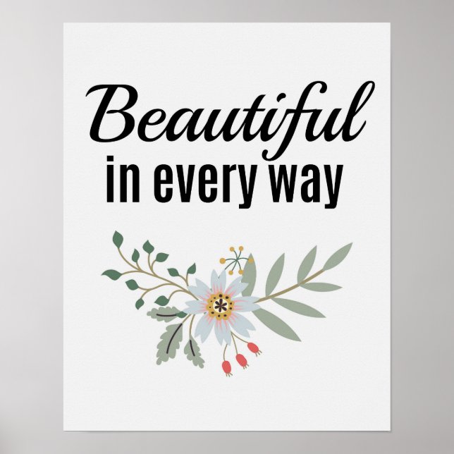 See The Beauty In Everything Floral Quote Poster (Devant)