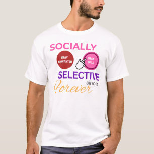 SÉLECTIF SOCIALEMENT DEPUIS TOUJOURS - T-shirt drô