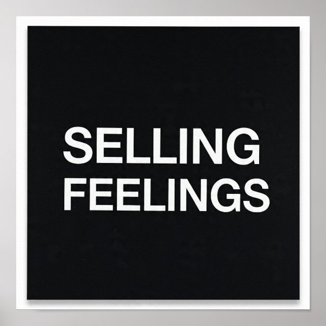 Selling Feelings Minimalist Poster Dark Humor Tech (Devant)