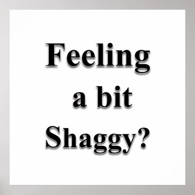 Sentez-vous un peu Shaggy Poster Matte (Devant)