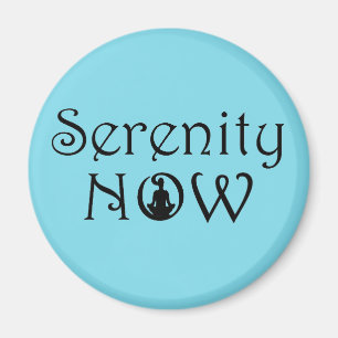 Serenity Now Magnet - Cadeaux de yoga uniques