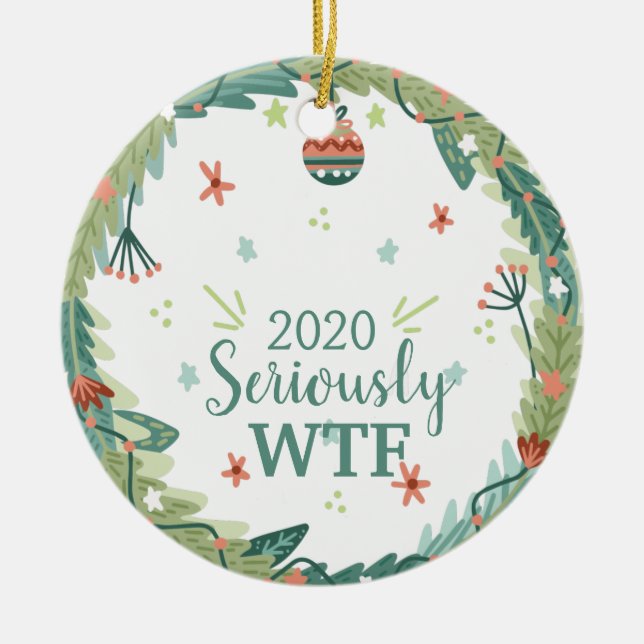 Sérieux ornement de Noël WTF 2020 (Devant)