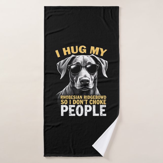 Serrez Mon Rhodesian Ridgeback Pour Que Je N'étran (Serviette de bain)