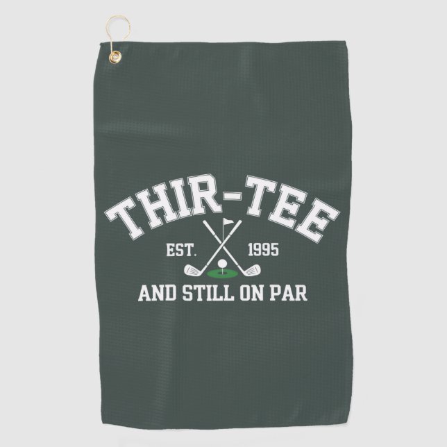 Serviette De Golf 30th Birthday Gift 30th Thir-Tee Still On Par Dad (Devant)