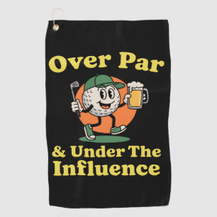 Serviette De Golf Au-dessus du par et sous l'influence Golf Boire