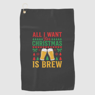 Serviette De Golf Bière de Noël Tout ce que je veux c'est brasser