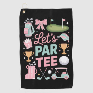 Serviette De Golf Cadeaux de golfeuse coquette Let's Par Tee