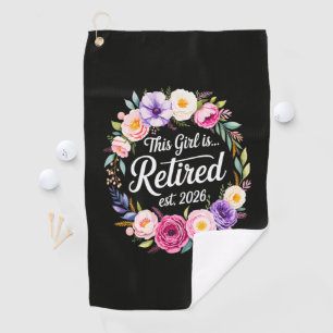 Serviette De Golf Cette fille est retraitée 2026 Floral Retiret