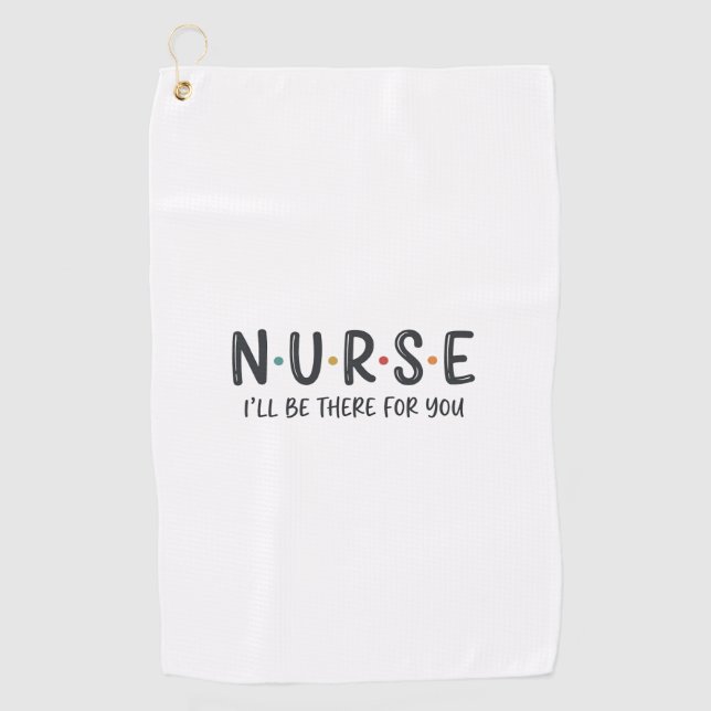 Serviette De Golf Conception de chemise de citation d'infirmière Gra (Devant)