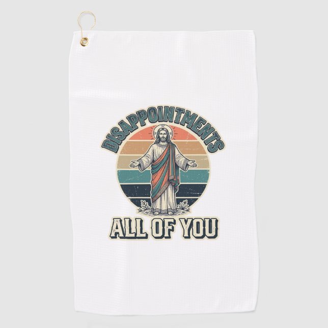 Serviette De Golf Déceptions drôles Vous tous Chemise Religieuse D (Devant)