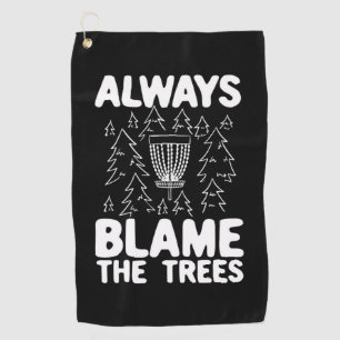Serviette De Golf Disk Golf Toujours Blâmer Les Arbres
