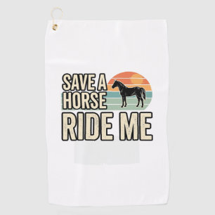 Serviette De Golf Épargnez un cheval, montez-moi, design de chemise