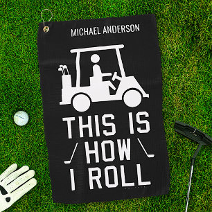 Serviette De Golf Funny Golfing C'est comme ça que je fais rouler l