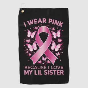 Serviette De Golf Je porte du rose pour ma petite sœur sensibilisati