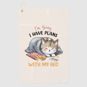 Serviette De Golf Je suis désolé, j'ai des plans avec mon lit - Chat