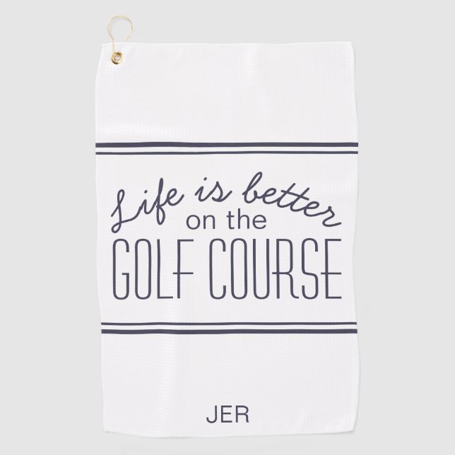 Serviette De Golf La vie est meilleure Citation de terrain de golf B (Devant)