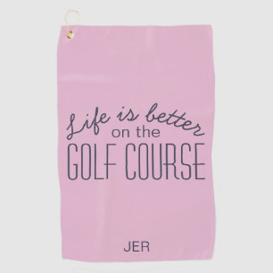 Serviette De Golf La vie est mieux Golf Citation Pink