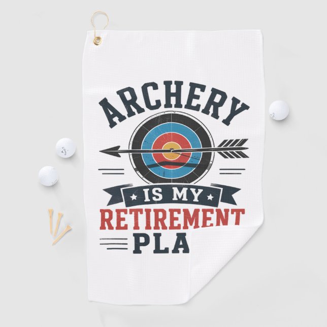 Serviette De Golf Le Tir à l'Arc Est Mon Plan De Retraite Archer (En situation)