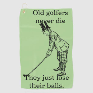 Serviette De Golf Les "vieux golfeurs ne meurent jamais" drôle