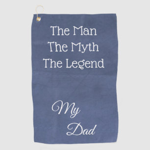 Serviette De Golf L'Homme, Le Mythe, La Légende.. Mon père