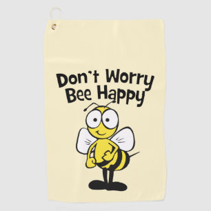 Serviette De Golf Ne t'inquiète pas d'être heureux Bumble Bee