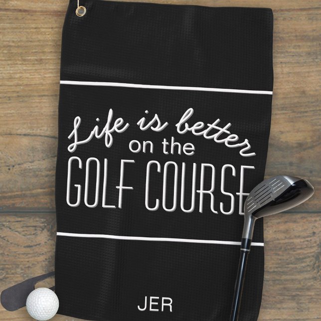 Serviette De Golf Noir Monogramme moderne Golfer Life is Better Pro (Black & White Monogrammed Initials Modern Golfer Life is Better on the Golf Course Pro Golf Towel)