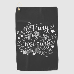 Serviette De Golf Pas mon cirque, pas mes singes, maman drôle politi
