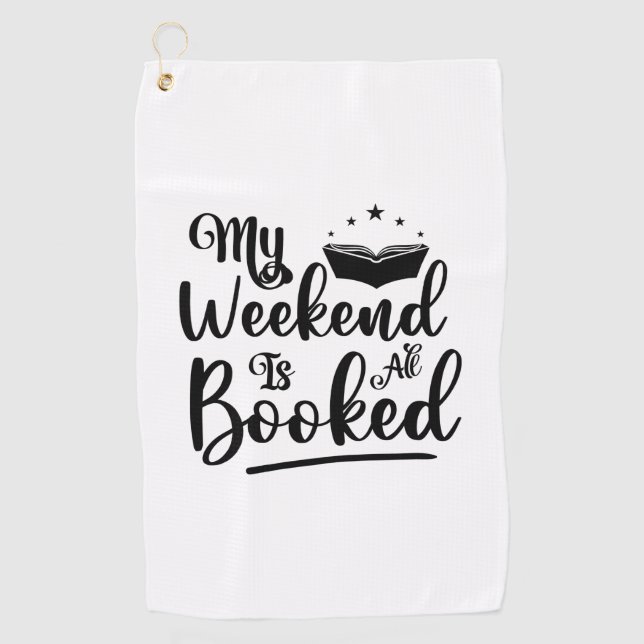 Serviette De Golf Reading Art My Weekend Is All Booked (Devant)