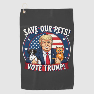 Serviette De Golf Sauvez nos animaux de compagnie Votez Trump Pets F