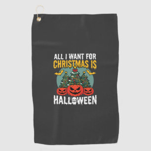 Serviette De Golf Tout ce que je veux pour Noël est Halloween Design