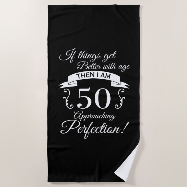 Serviette De Plage 50e anniversaire Humour approchant la perfection (Devant)