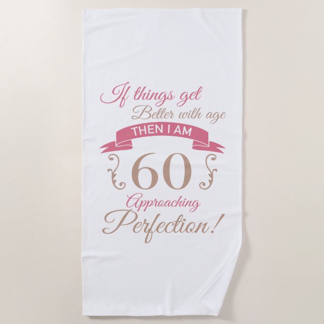 Serviette De Plage 60e anniversaire mieux avec l'âge (Devant)