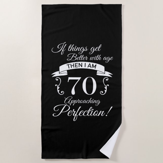 Serviette De Plage 70e anniversaire Humour approchant la perfection (Devant)