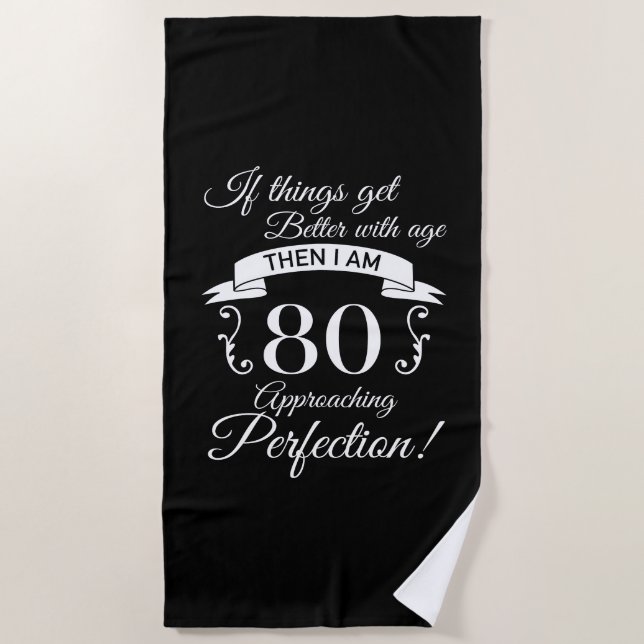 Serviette De Plage 80e anniversaire Humour approchant la perfection (Devant)
