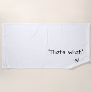 Serviette De Plage C'est ce qu'elle a dit citation drôle