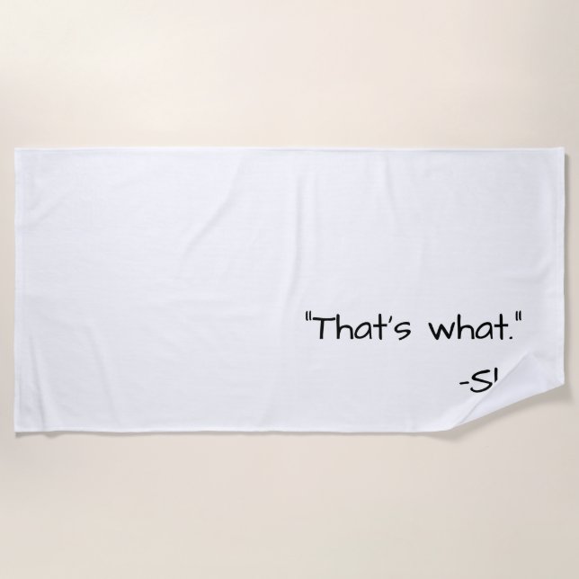 Serviette De Plage C'est ce qu'elle a dit citation drôle (Devant)