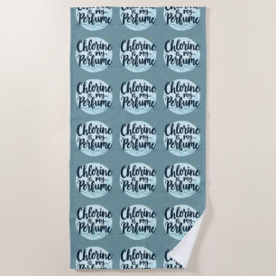 Serviette De Plage Chlorine Est Ma Citation De Nage Drôle De Parfum