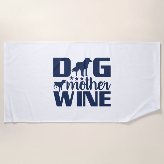 Serviette De Plage Citation Mère de Chien Amoureuse de Vin (Devant)