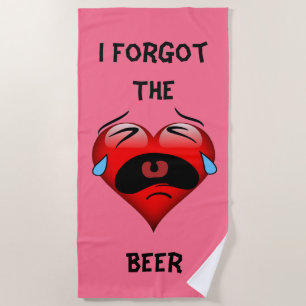 Serviette De Plage Coeur Aux Yeux Pleurants. J'ai oublié la bière