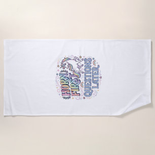 Serviette De Plage Corne de Licorne D'abord Questions Plus Tard Adora
