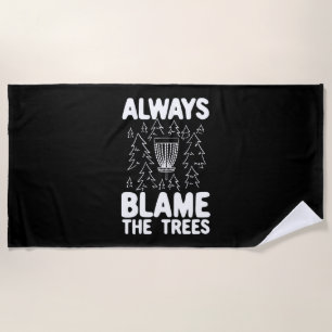 Serviette De Plage Disk Golf Toujours Blâmer Les Arbres