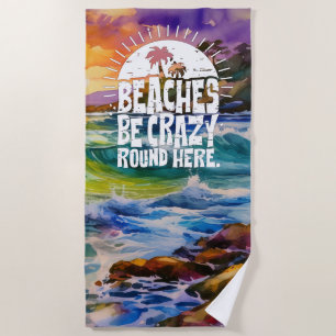 Serviette De Plage Drôle plage de citation être fou